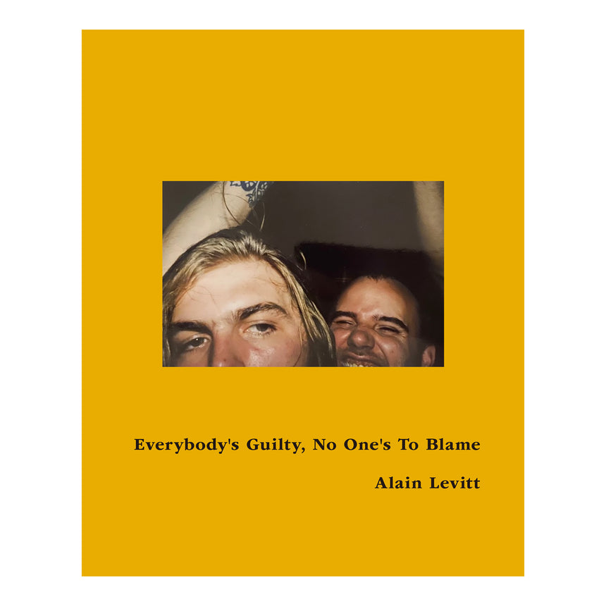 Everybody's Guilty, No One's To Blame<br />Alain Levitt