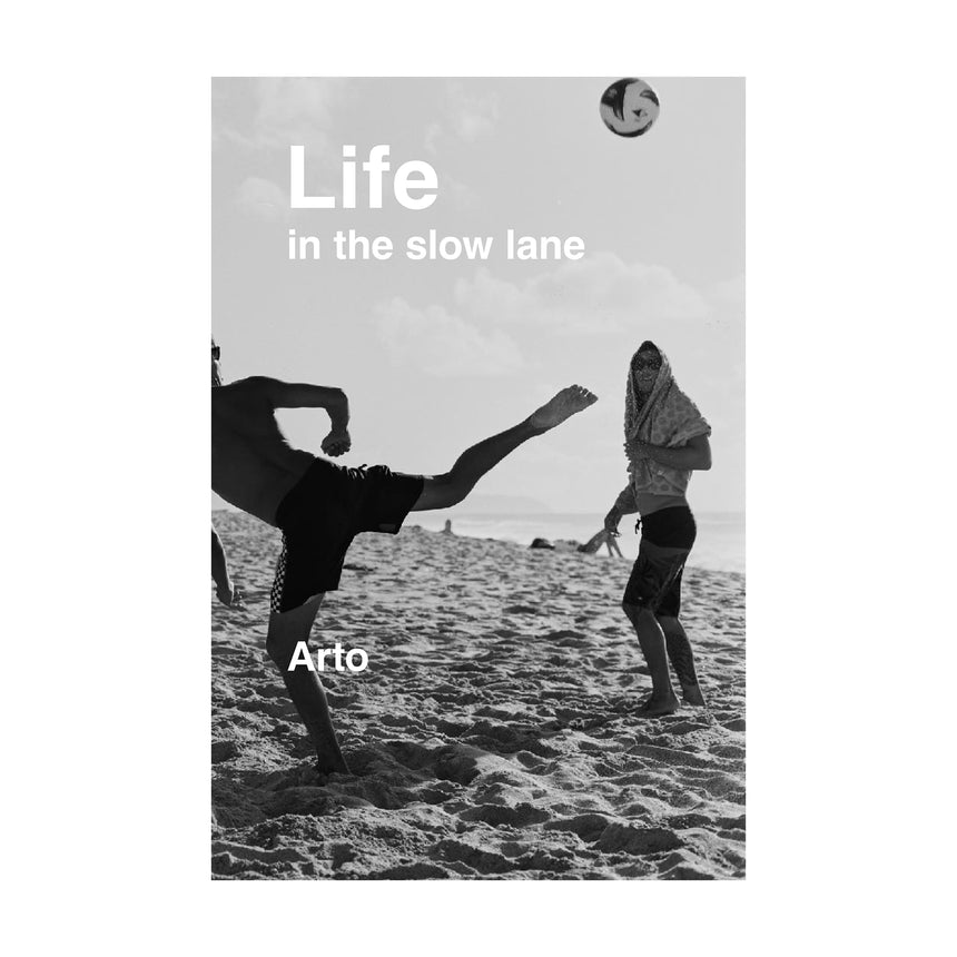 Life in the slow lane<br>Arto Saari