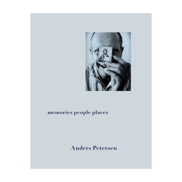 menories people places Anders Petersen – SUPER LABO