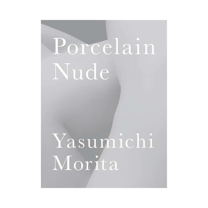 Porcelain Nude<br />Yasumichi Morita<br />(森田恭通)