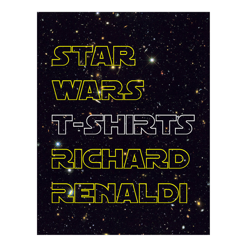 STAR WARS T-SHIRTS<br>Richard Renaldi