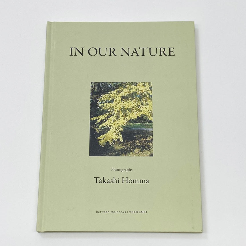 In Our Nature<br />Takashi Homma<br />(ホンマタカシ)